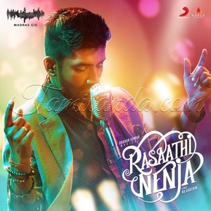 Rasaathi Nenja (Madras Gig Season 2) - Single (2019) (Dharan Kumar)
